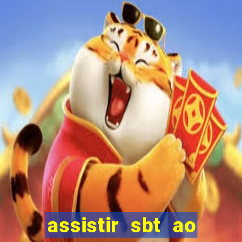 assistir sbt ao vivo sp